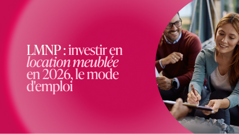 LMNP en 2026 : un conseiller accompagne une investisseuse dans son projet de location meublée